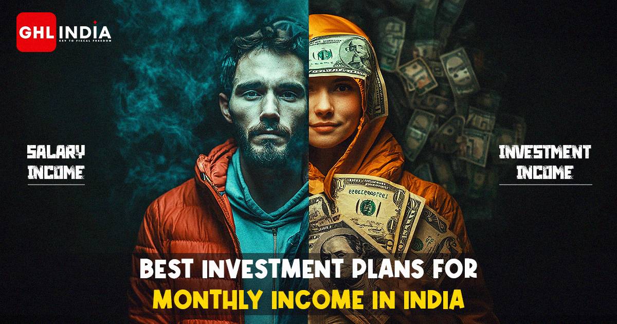 Best Investment Plans for Monthly Income in India