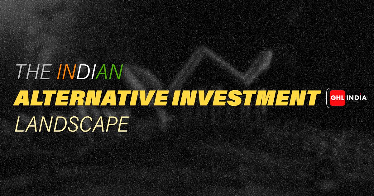 Indian Alternative Investment Landscape