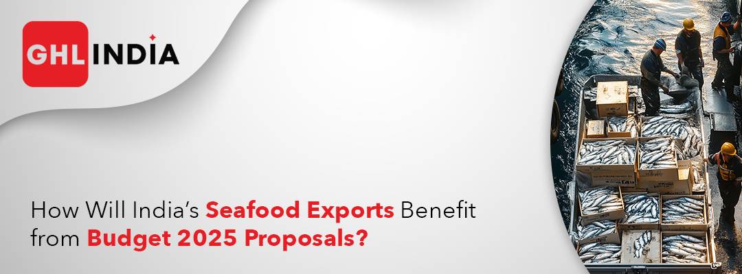 How Will India’s Seafood Exports Benefit from Budget 2025 Proposals?